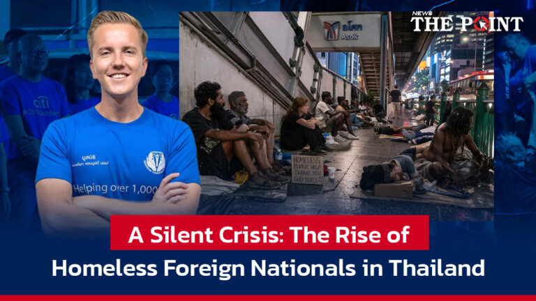 A Silent Crisis: The Rise of Homeless Foreign Nationals in Thailand